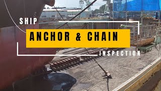 SHIP ANCHOR AND CHAIN INSPECTION IN DRYDOCK