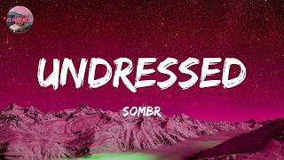 sombr - undressed (Lyrics)