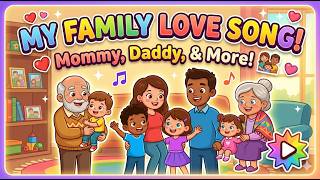 ❤️ My Family Love Song | Learn Family Members &amp; Kindness! 👨‍👩‍👧‍👦