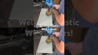 Plastic Welding with Lasers! #weld #plastic