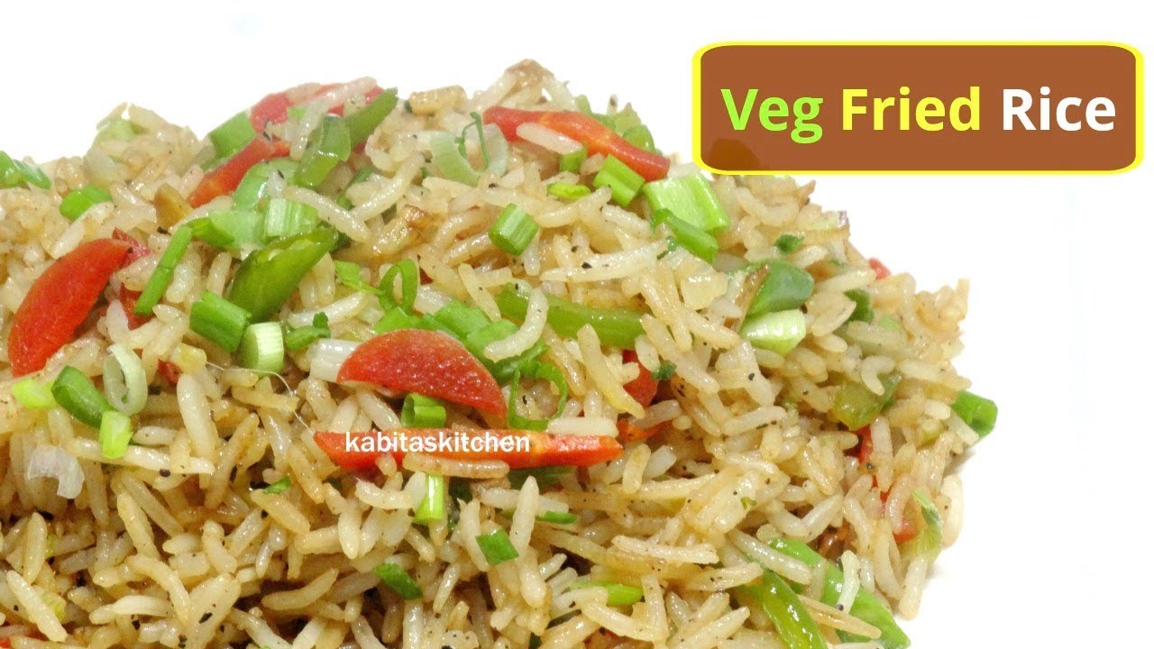 Vegetable Fried Rice Recipe | Restaurant Style Veg Fried Rice | Indo Chinese recipe| KabitasKitchen | Kabita Singh | Kabita
