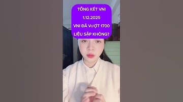 TỔNG KẾT VNI 1.12.2025 VNI ĐÃ VƯỢT 1700 LIỆU CÓ SẬP KHÔNG? #chungkhoan #xuhuong #vnindex #cophieu