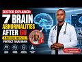 Doctor Explained: 7 Brain Abnormalities After 60 &amp; Natural Ways To Protect Your Brain.