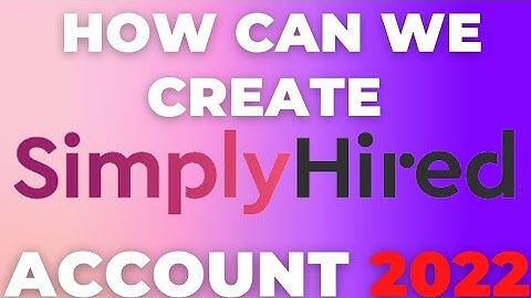 How Can We Create Simplyhired Account 2022 In Urdu/हिन्दी|TECH TIME|#freelancing #earnmoneyonline