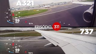 QUEM DECOLA MAIS RÁPIDO? AIRBUS A321 OU BOEING 737 EP. 311