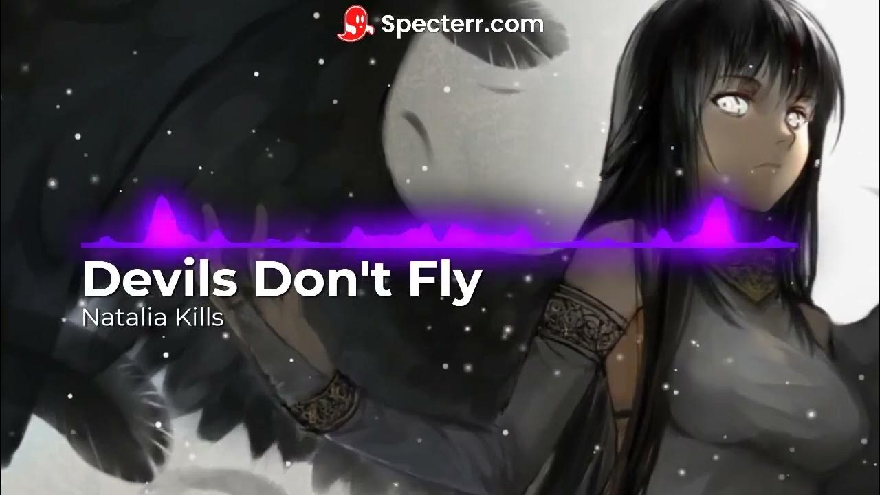 Devils Don't Fly Natalia Kills [Nightcore/Gacha