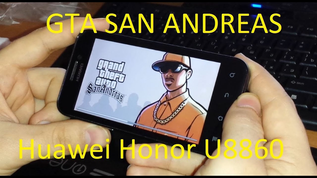 Обзор GTA San Andreas на Huawei Honor U8860