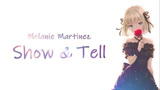 「Nightcore」→ ​Melanie Martinez - Show & Tell (Lyrics)