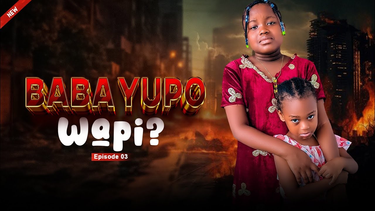 BABA YUKO WAPI ? Episode [ 3 ] #love