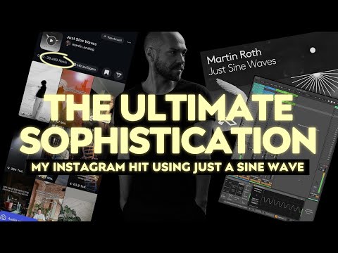 Just Sine Waves - My Instagram Hit Made with Just One Sound