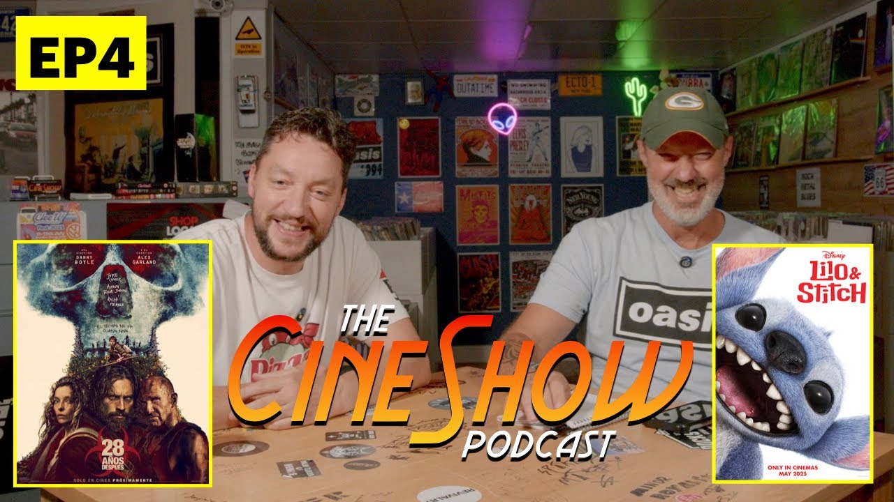 28 Years Later and Lilo & Stitch review plus other stuff we've watched - Episode 4