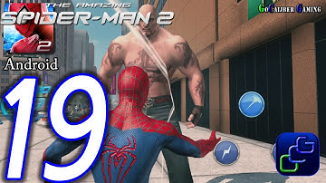 The Amazing Spider-Man 2 Android Walkthrough - Part 19 - Episode 5 Spidey Proved His Innocence