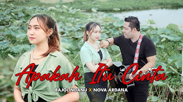 Bajol Ndanu X Nova Ardana - Apakah Itu Cinta (Official Music Video)