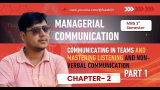 Communicating in Teams and Mastering Listening and Non-Verbal Communication | Chapter 2 Part-1