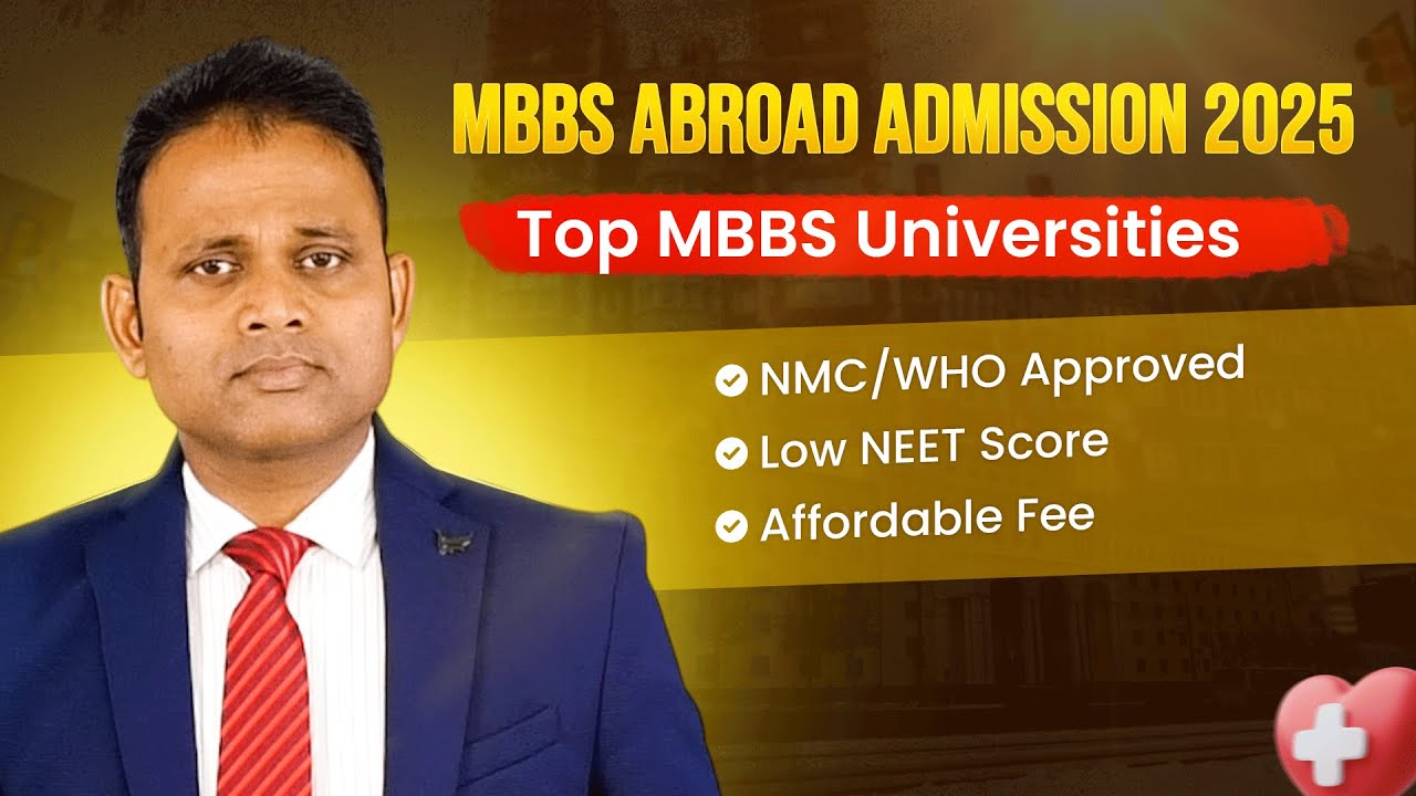 MBBS Abroad Admission 2025 | Top MBBS Universities | Lowest Fee | How To Apply? 