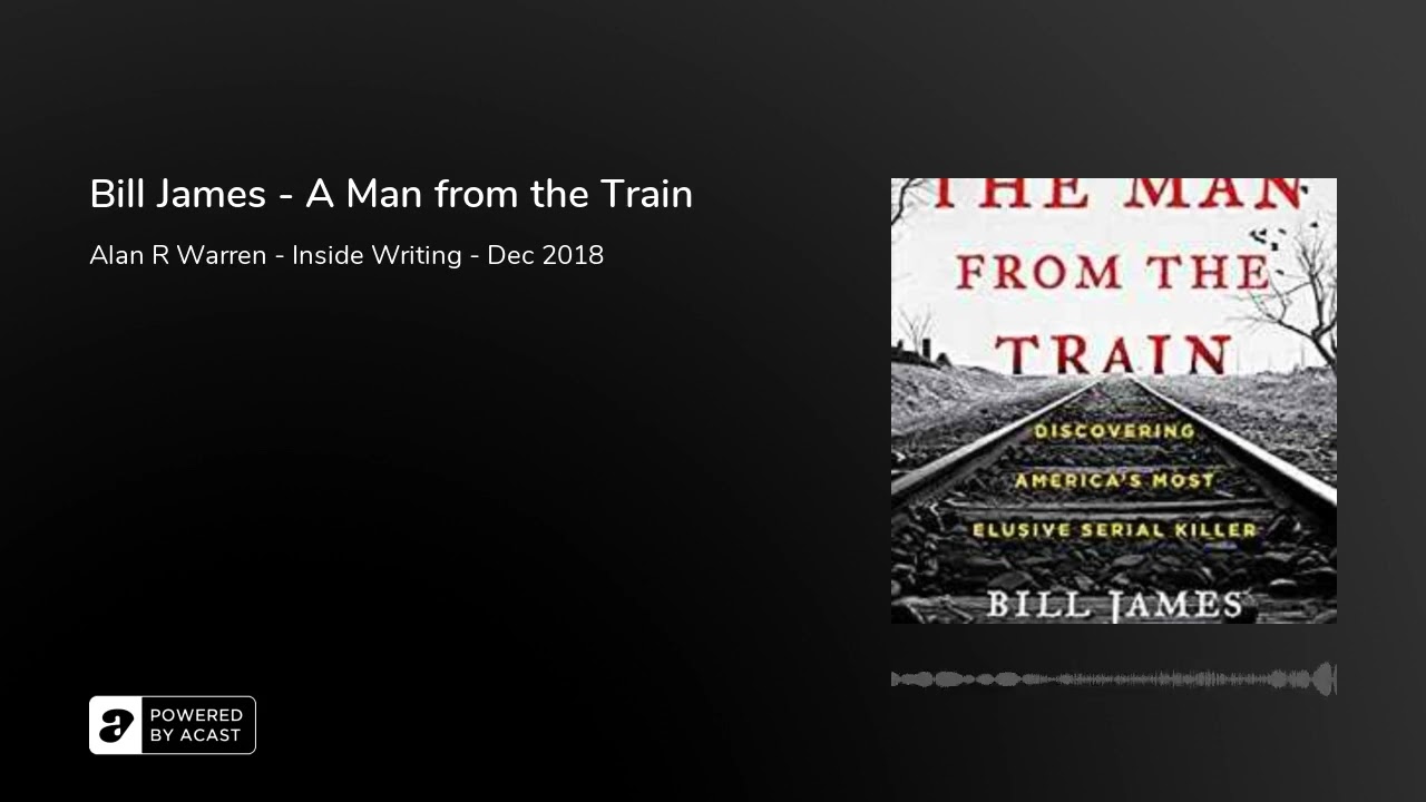 Bill James - A Man from the Train 2018