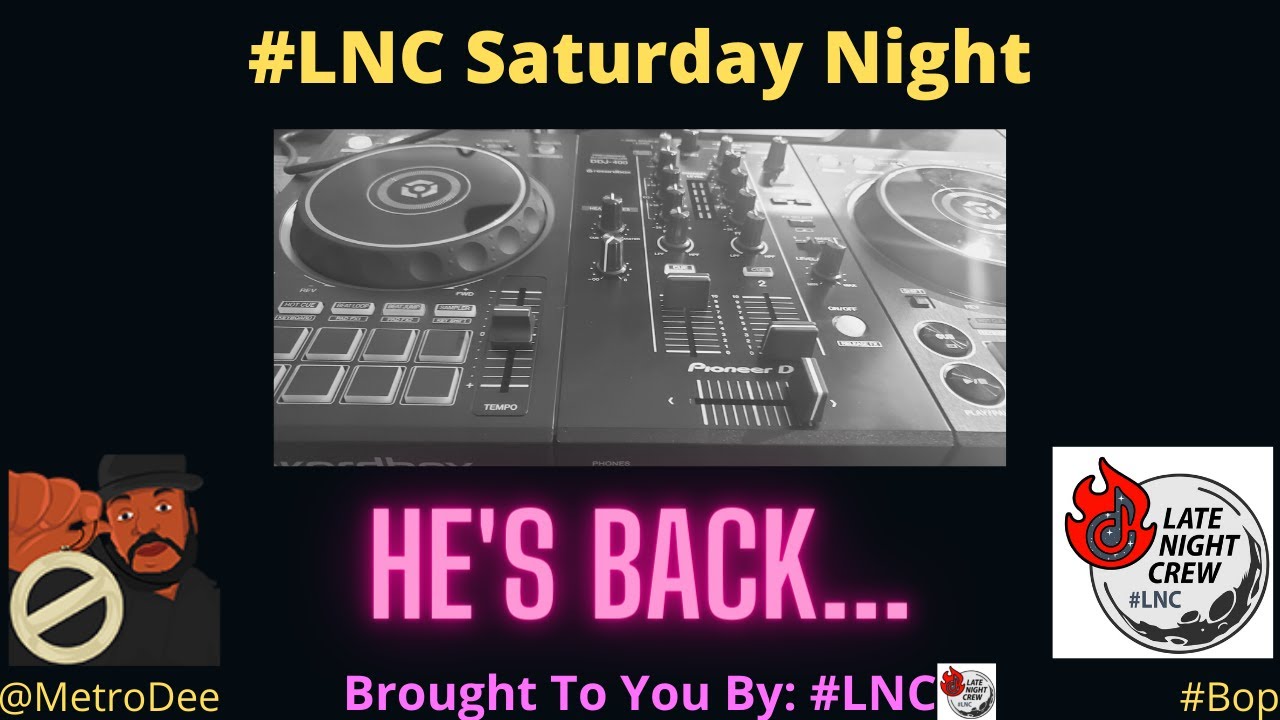 #LNC Saturday Night: HE’S BACK… – Brought To You By #LNC