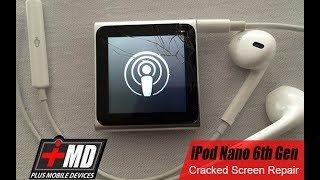 iPod nano 6th Gen. Cracked Screen Repair