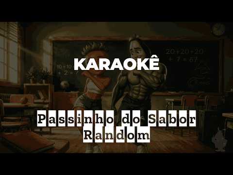 Passinho do Sabor (Moranguete, Abacatudo) - Random | Karaokê com Letra