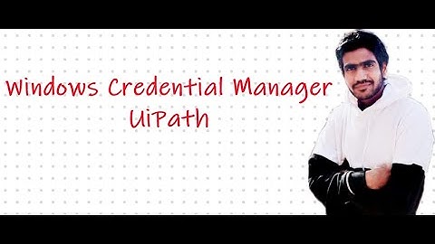 Windows Credential Manager | UiPath