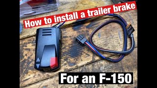 How to install a trailer brake on a 2008 F150