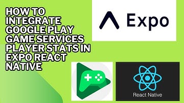 How to Integrate Google Play Game Services Player Stats in Expo React Native