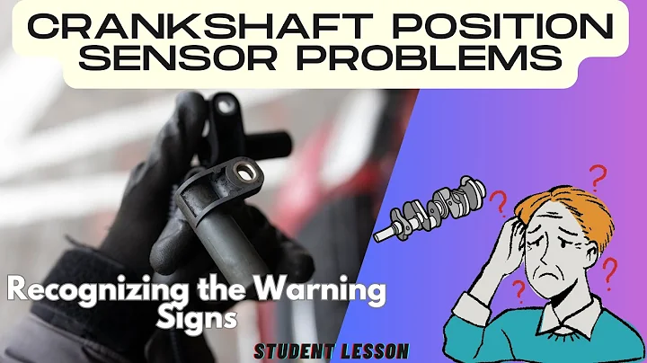 Crankshaft Position Sensor Problems: Symptoms & Fixes!
