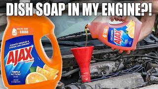 I Put AJAX Dish Soap & Ranch Dressing In My Engine