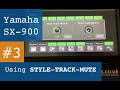 How to use styletrackmute on yamaha sx900