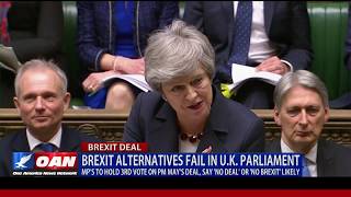 Brexit alternatives fail in U.K. Parliament