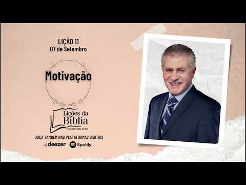 Motivação - Terça, 07 de Setembro | Lições da Bíblia com Pr Stina