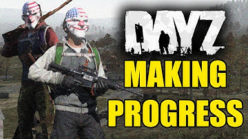 DayZ Standalone - Ep 2 - Making Progress