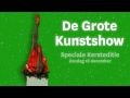 De Grote Kunstshow - 18 december Stadsschouwburg Haarlem