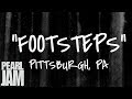 Footsteps - Live in Pittsburgh, PA (04/26/2003) - Pearl Jam Bootleg