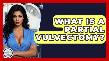 What Is A Partial Vulvectomy? - The Operating Table