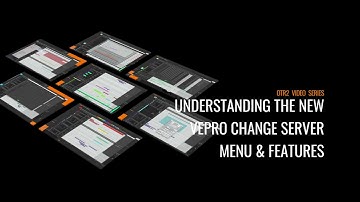 Understanding The New VEPro Change Server Menu & Features