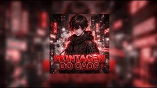Montagem Do Caos (Sped Up)