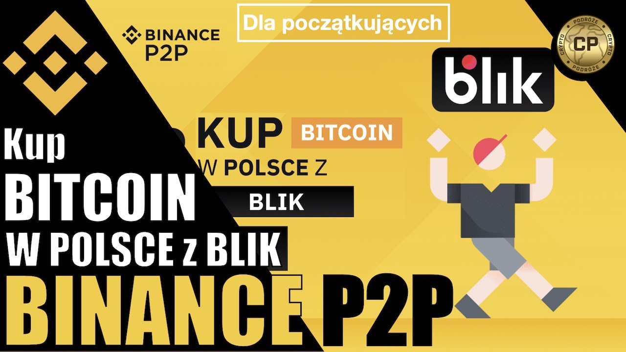 Jak kupić & sprzedać BITCOIN w Polsce z BLIK - P2P na Binance [poradnik2025]