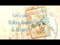 Let's use some Baking Paper and Scraps!