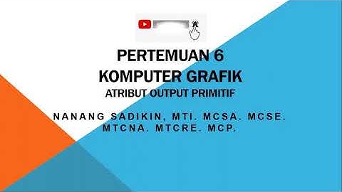 Kuliah Pertemuan 6 Komputer Grafik
