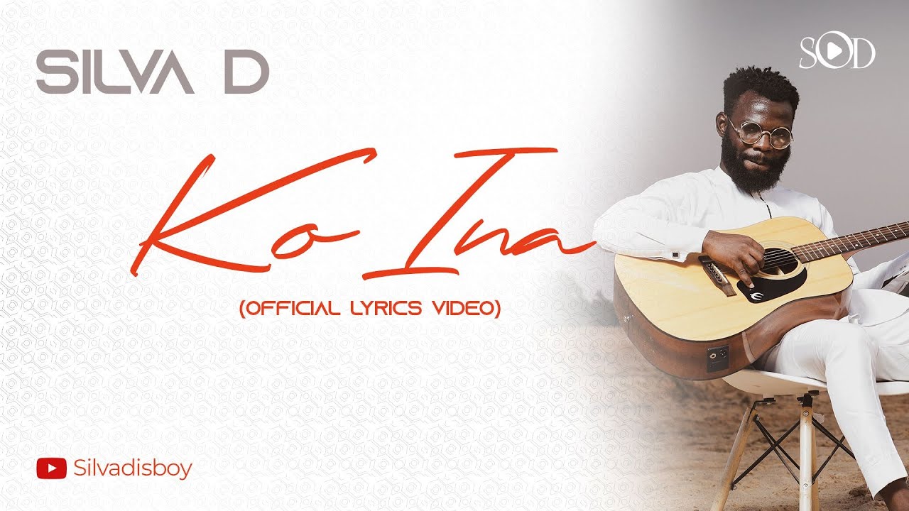 ko ina  By Silva D (Lyrics video ) (Ni na San da kana nan)