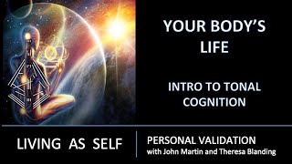 Your Body's Life - Intro to Tonal Cognition