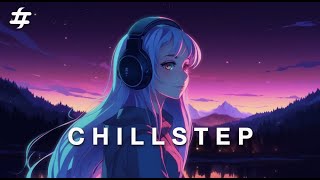 Chillstep • Work Music • Background Music • Beats to Relax [ 2hr ]