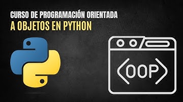 Curso de Programación Orientada a Objetos en Python (POO)