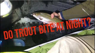 Can you fish for trout at night? LATE NIGHT BROOKIES