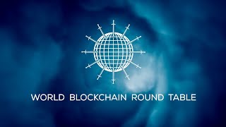 World Blockchain Round Table | Episode 11