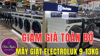 Máy giặt Electrolux 9kg đến 13Kg đồng loạt giảm giá tất cả các mẫu | Chân Ngắn RV