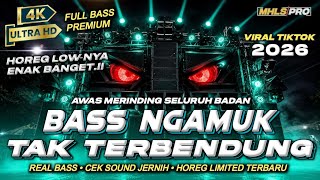 Download lagu LAGI VIRAL | DJ FULL BASS 2026 CEK SOUND HOREG BASS NGAMUK TAK TERBENDUNG BIKIN MERINDING (MHLS PRO)
