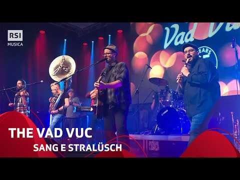 Sang e Stralüsch - The Vad Vuc - I primi 25 | RSI Musica