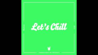 Dust - Recloose feat Joe Dukie - Let&#39;s Chill